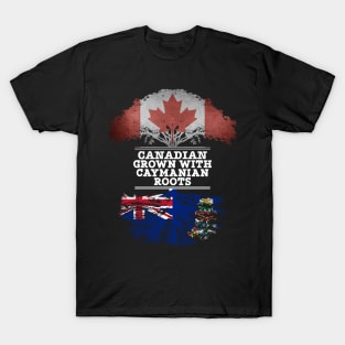 Canadian Grown With Caymanian Roots - Gift for Caymanian With Roots From Cayman Islands T-Shirt